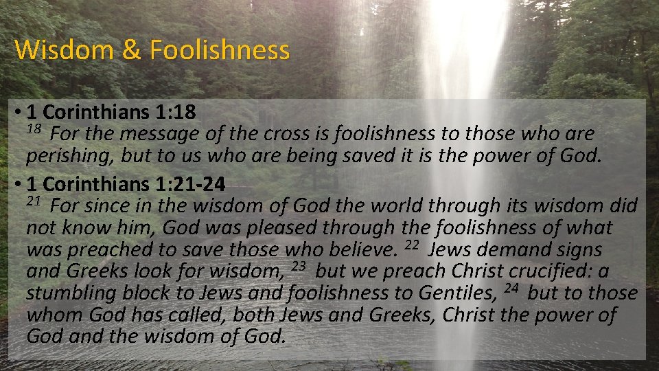 Wisdom & Foolishness • 1 Corinthians 1: 18 For the message of the cross