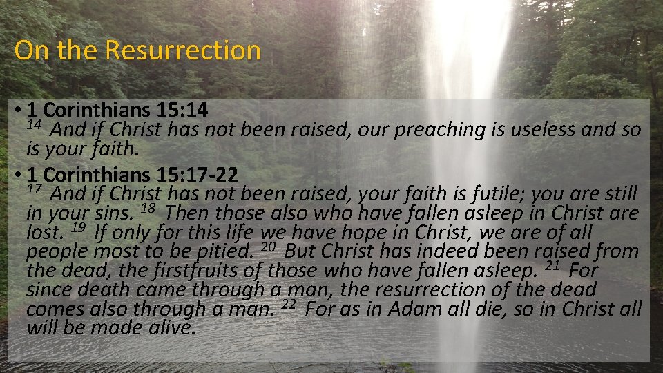 On the Resurrection • 1 Corinthians 15: 14 And if Christ has not been