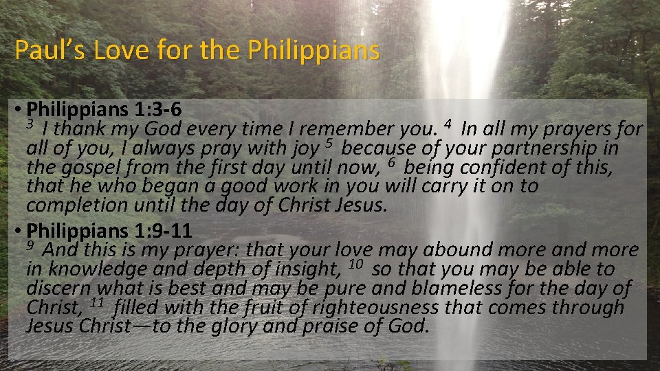 Paul’s Love for the Philippians • Philippians 1: 3 -6 3 I thank my