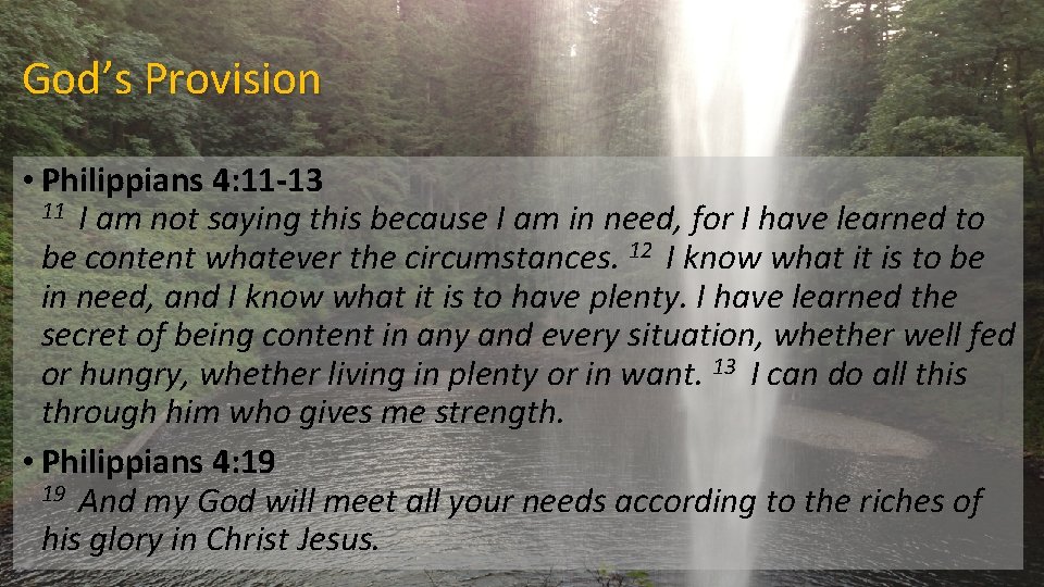 God’s Provision • Philippians 4: 11 -13 11 I am not saying this because God’s Provision • Philippians 4: 11 -13 11 I am not saying this because