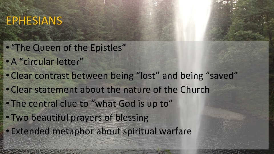 EPHESIANS • “The Queen of the Epistles” • A “circular letter” • Clear contrast