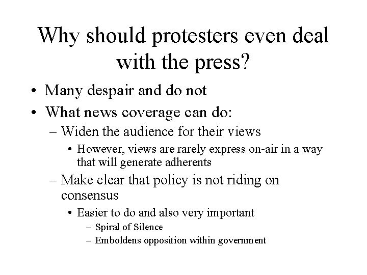 Why should protesters even deal with the press? • Many despair and do not
