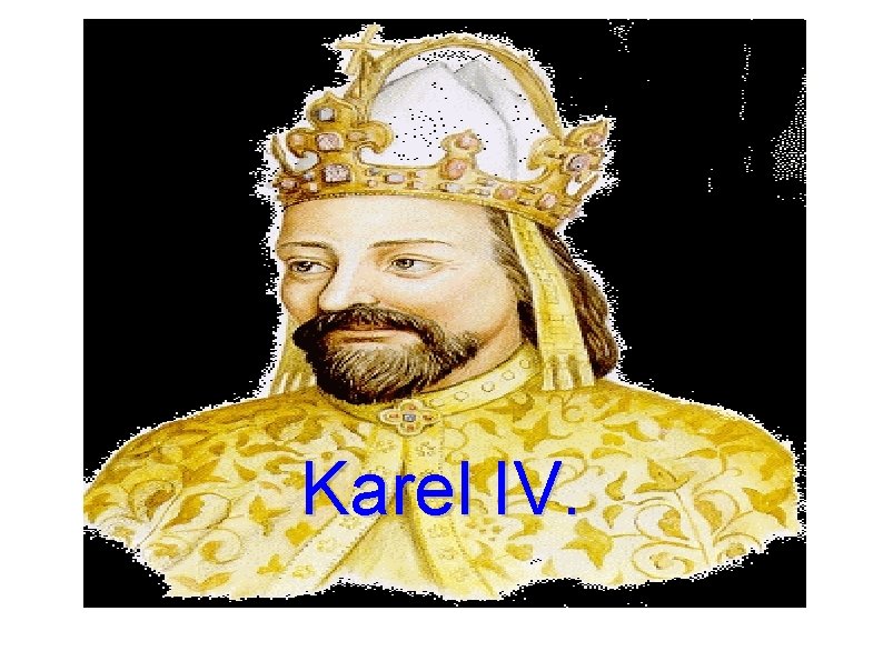 Karel IV. 