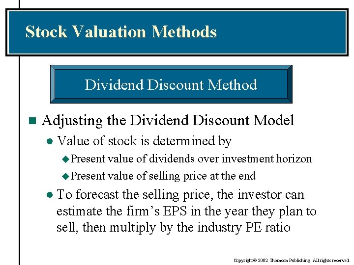Stock Valuation Methods Dividend Discount Method n Adjusting the Dividend Discount Model l Value