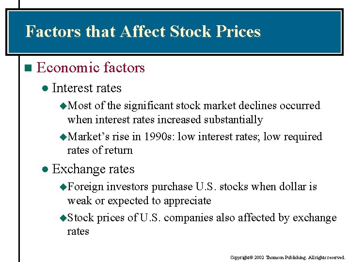 Factors that Affect Stock Prices n Economic factors l Interest rates u. Most of