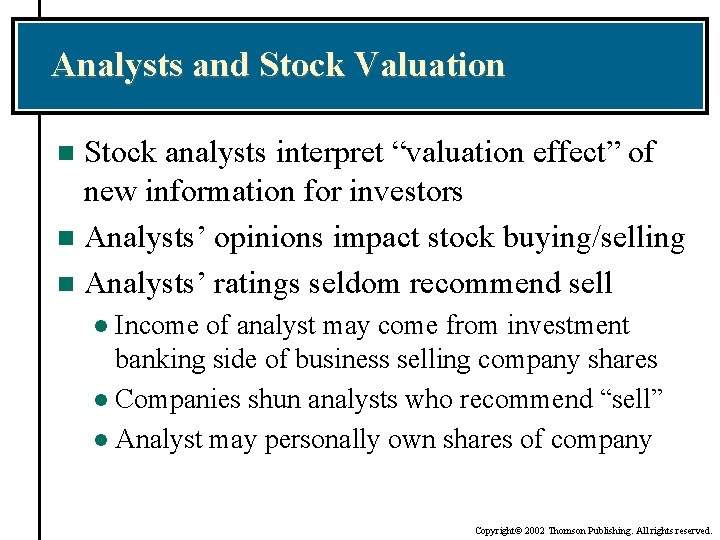 Analysts and Stock Valuation Stock analysts interpret “valuation effect” of new information for investors