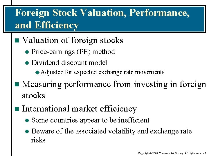 Foreign Stock Valuation, Performance, and Efficiency n Valuation of foreign stocks Price-earnings (PE) method