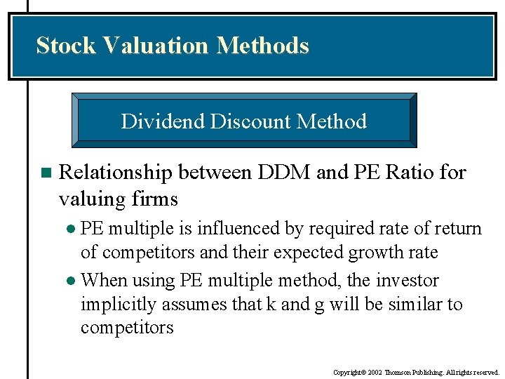 Stock Valuation Methods Dividend Discount Method n Relationship between DDM and PE Ratio for