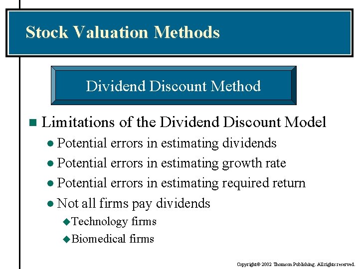 Stock Valuation Methods Dividend Discount Method n Limitations of the Dividend Discount Model Potential