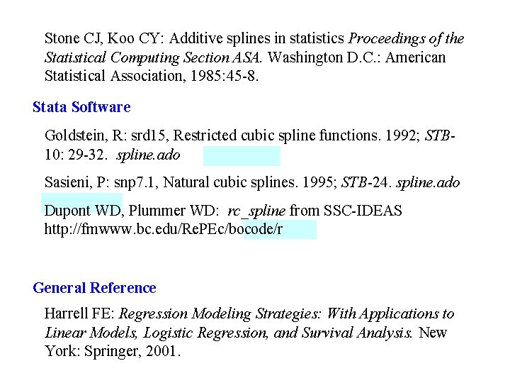 Stone CJ, Koo CY: Additive splines in statistics Proceedings of the Statistical Computing Section