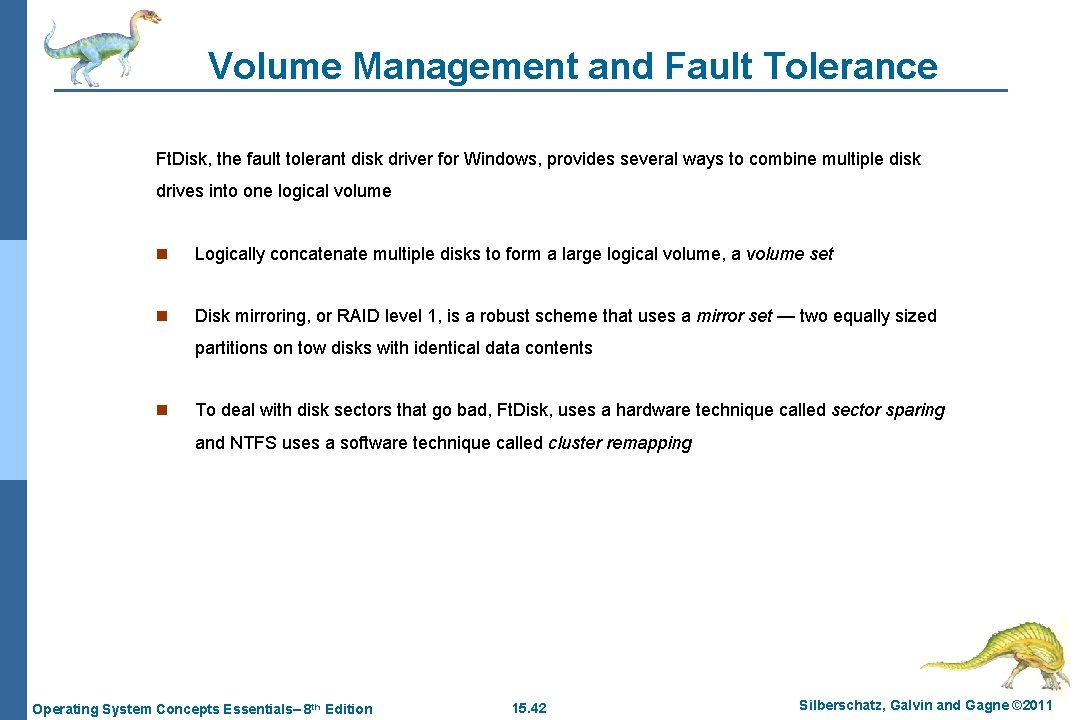 Volume Management and Fault Tolerance Ft. Disk, the fault tolerant disk driver for Windows,