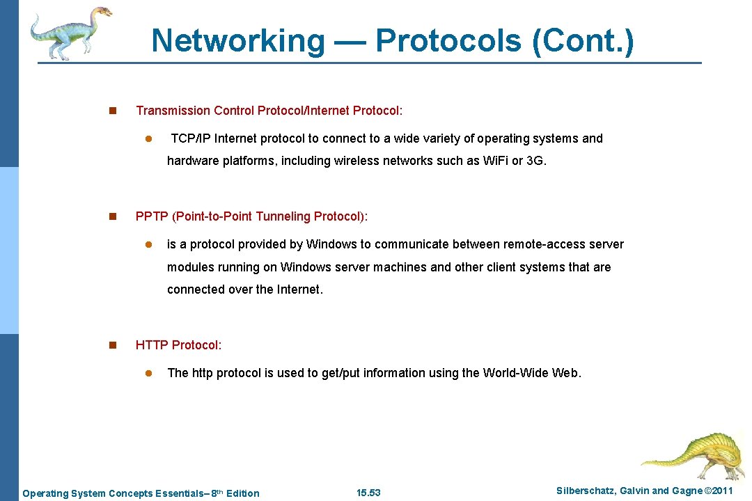 Networking — Protocols (Cont. ) n Transmission Control Protocol/Internet Protocol: l TCP/IP Internet protocol