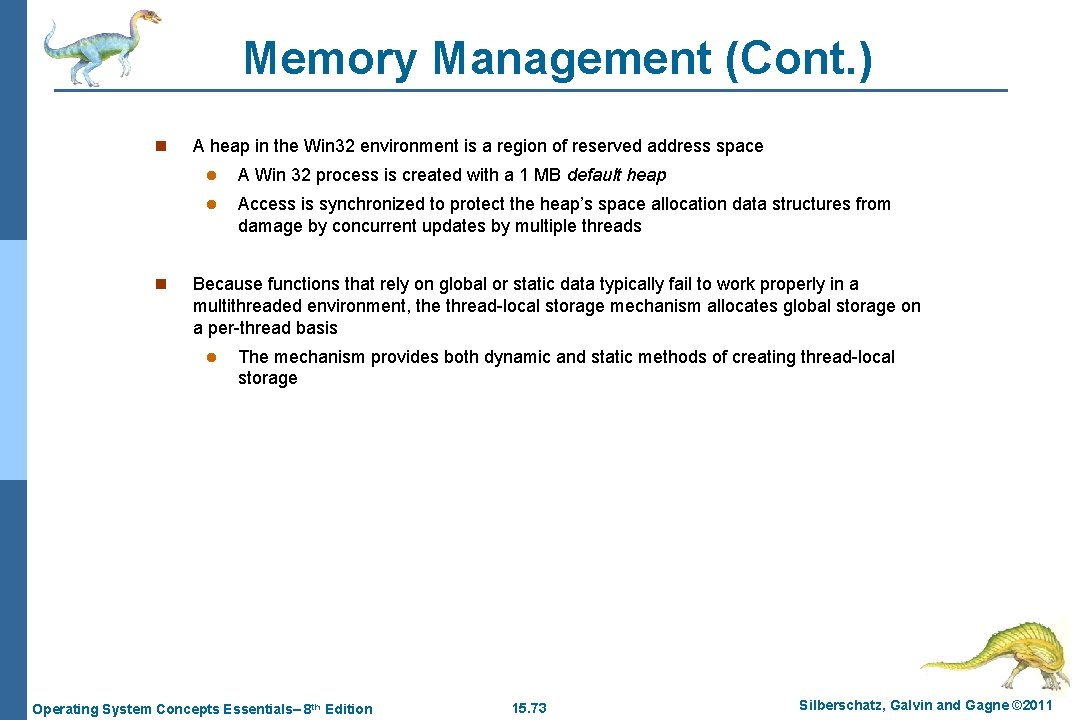 Memory Management (Cont. ) n n A heap in the Win 32 environment is