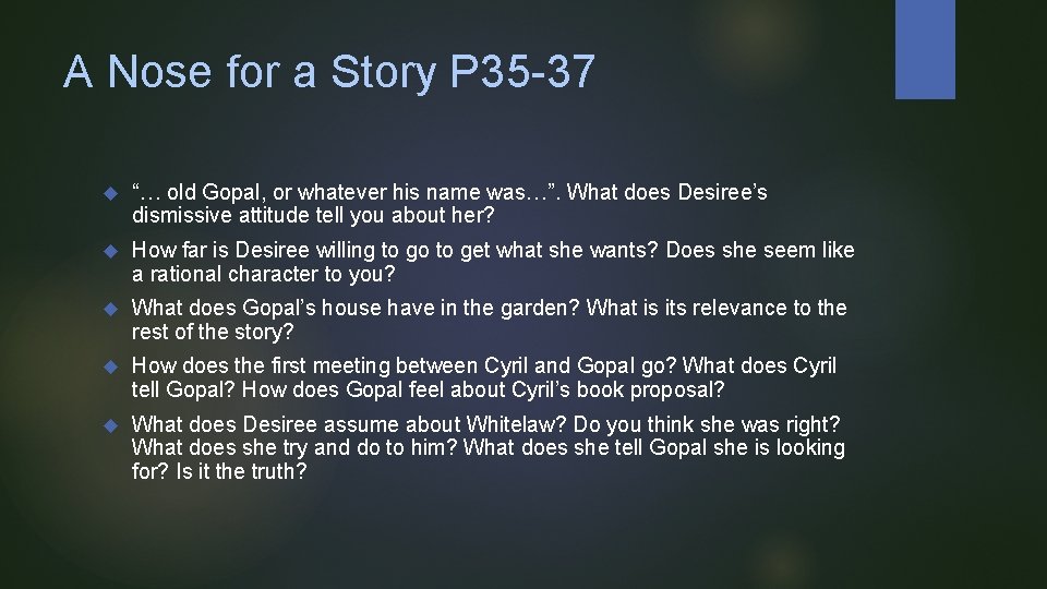 A Nose for a Story P 35 -37 “… old Gopal, or whatever his A Nose for a Story P 35 -37 “… old Gopal, or whatever his
