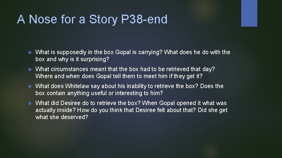 A Nose for a Story P 38 -end What is supposedly in the box A Nose for a Story P 38 -end What is supposedly in the box