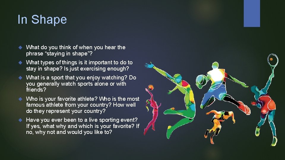In Shape What do you think of when you hear the phrase “staying in In Shape What do you think of when you hear the phrase “staying in