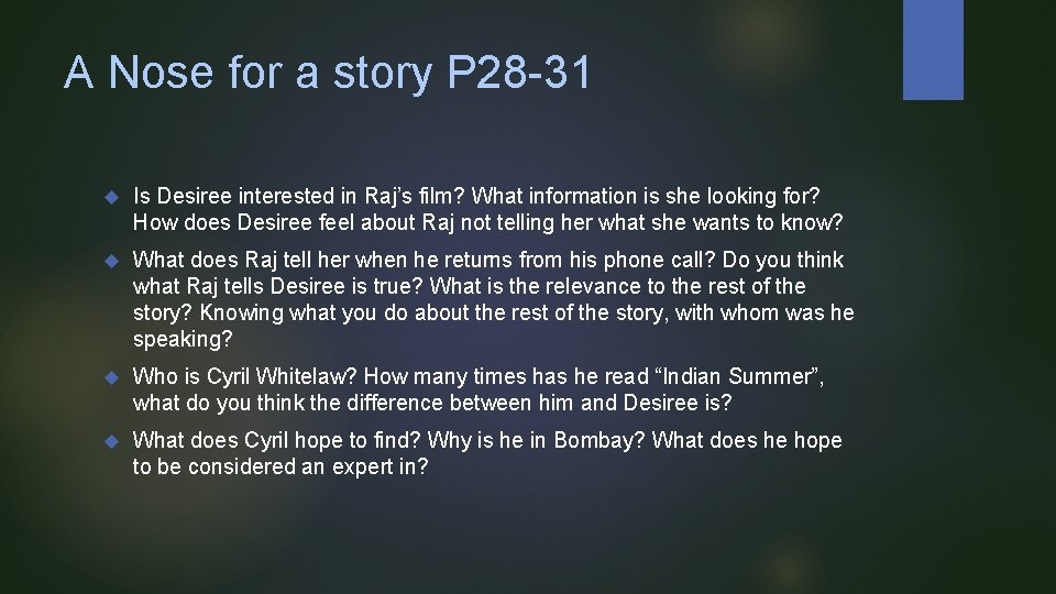 A Nose for a story P 28 -31 Is Desiree interested in Raj’s film? A Nose for a story P 28 -31 Is Desiree interested in Raj’s film?
