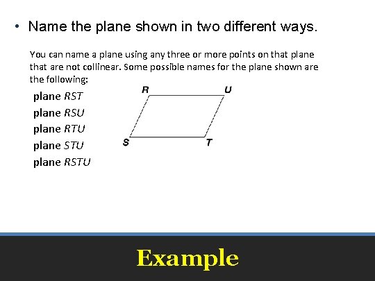  • Name the plane shown in two different ways. You can name a