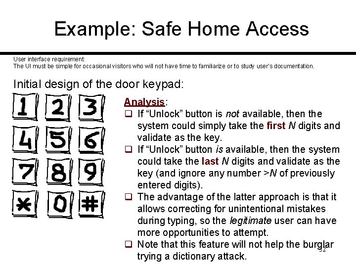 Example: Safe Home Access User interface requirement: The UI must be simple for occasional