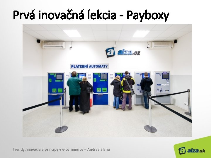 Prvá inovačná lekcia - Payboxy Trendy, inovácie a princípy v e-commerce – Andrea Slaná