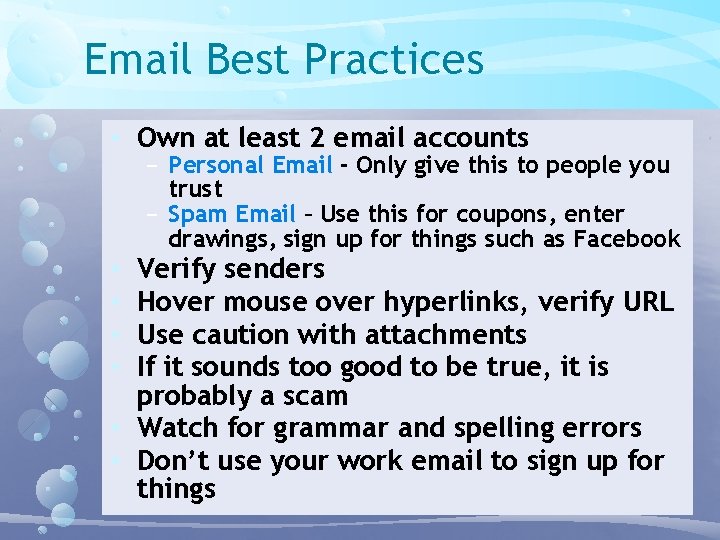 Email Best Practices • Own at least 2 email accounts − Personal Email - Email Best Practices • Own at least 2 email accounts − Personal Email -