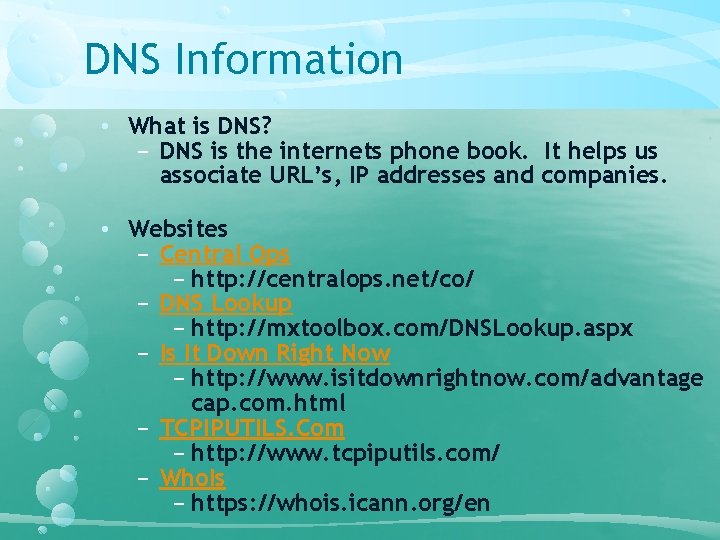 DNS Information • What is DNS? − DNS is the internets phone book. It DNS Information • What is DNS? − DNS is the internets phone book. It