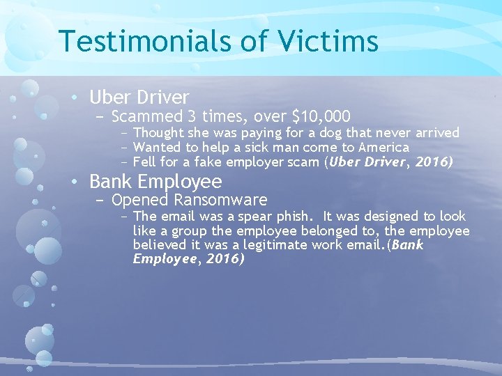 Testimonials of Victims • Uber Driver − Scammed 3 times, over $10, 000 − Testimonials of Victims • Uber Driver − Scammed 3 times, over $10, 000 −
