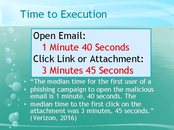 Time to Execution Open Email: 1 Minute 40 Seconds Click Link or Attachment: 3 Time to Execution Open Email: 1 Minute 40 Seconds Click Link or Attachment: 3