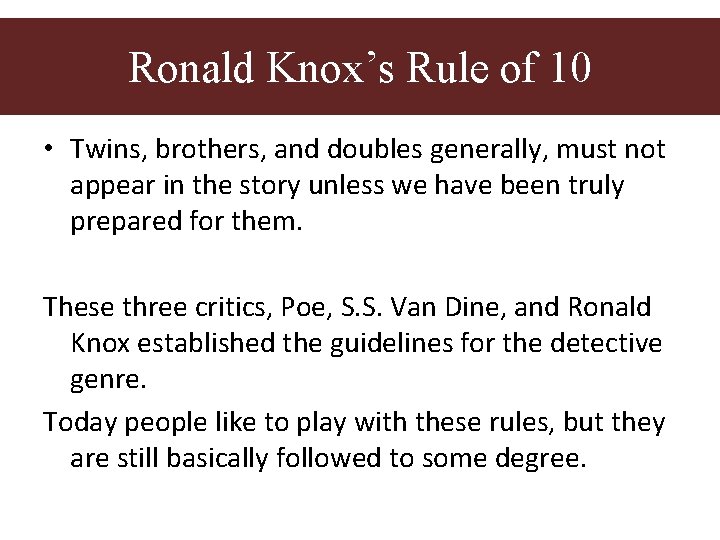 Ronald Knox’s rule of ten Ronald Knox’s Rule of 10 • Twins, brothers, and Ronald Knox’s rule of ten Ronald Knox’s Rule of 10 • Twins, brothers, and