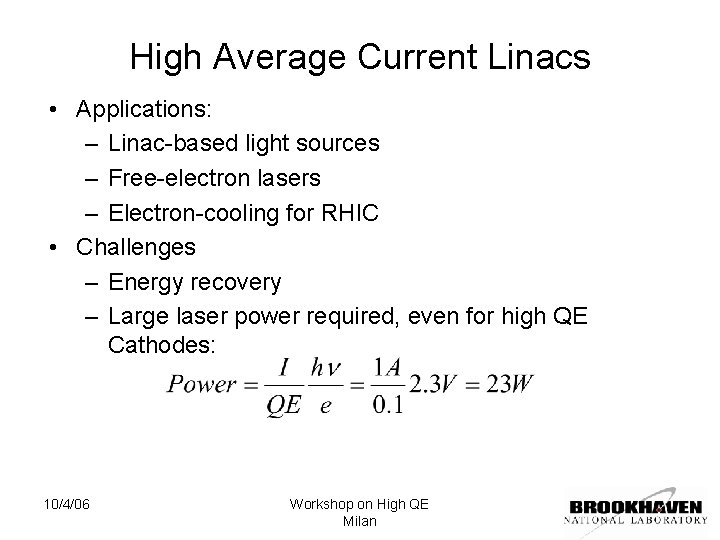 High Average Current Linacs • Applications: – Linac-based light sources – Free-electron lasers –