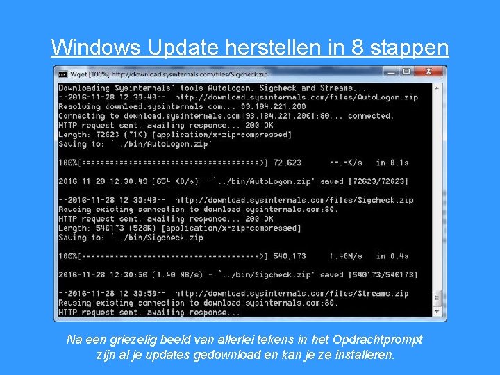 Windows Update herstellen in 8 stappen Na een griezelig beeld van allerlei tekens in