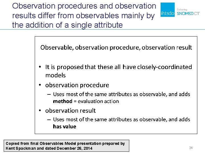 Observation procedures and observation results differ from observables mainly by the addition of a Observation procedures and observation results differ from observables mainly by the addition of a