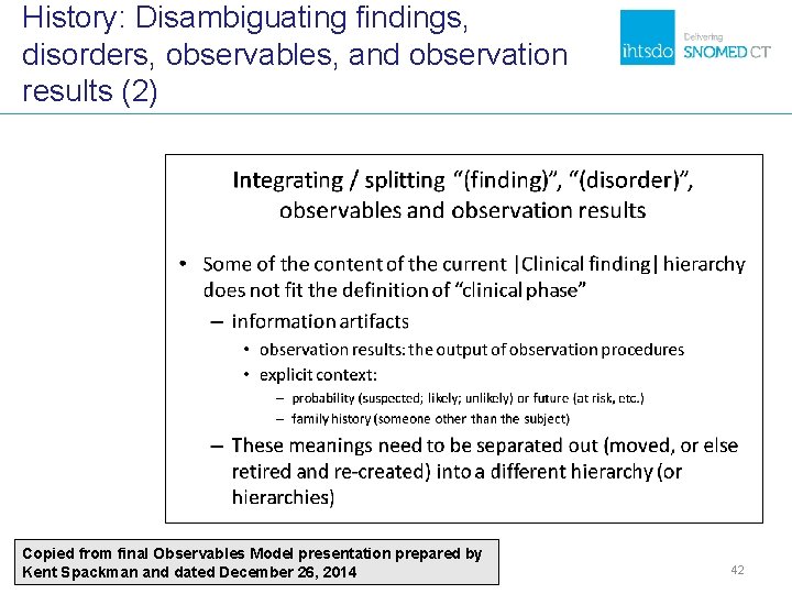 History: Disambiguating findings, disorders, observables, and observation results (2) Copied from final Observables Model History: Disambiguating findings, disorders, observables, and observation results (2) Copied from final Observables Model