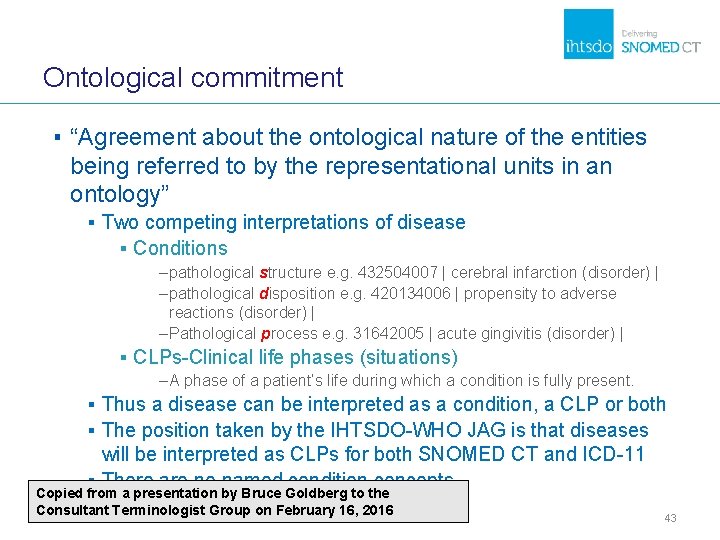 Ontological commitment ▪ “Agreement about the ontological nature of the entities being referred to Ontological commitment ▪ “Agreement about the ontological nature of the entities being referred to