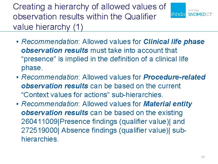 Creating a hierarchy of allowed values of observation results within the Qualifier value hierarchy Creating a hierarchy of allowed values of observation results within the Qualifier value hierarchy