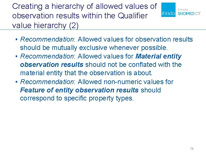 Creating a hierarchy of allowed values of observation results within the Qualifier value hierarchy Creating a hierarchy of allowed values of observation results within the Qualifier value hierarchy
