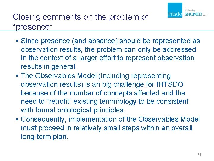 Closing comments on the problem of “presence” ▪ Since presence (and absence) should be Closing comments on the problem of “presence” ▪ Since presence (and absence) should be