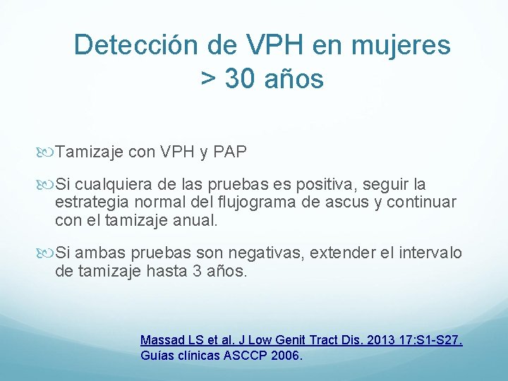 Detección de VPH en mujeres > 30 años Tamizaje con VPH y PAP Si