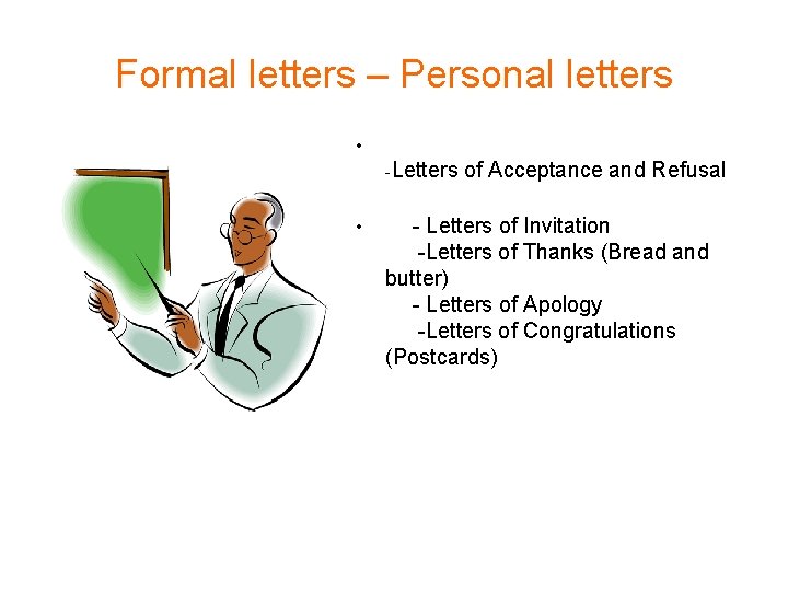 Formal letters – Personal letters • Letters • of Acceptance and Refusal Letters of