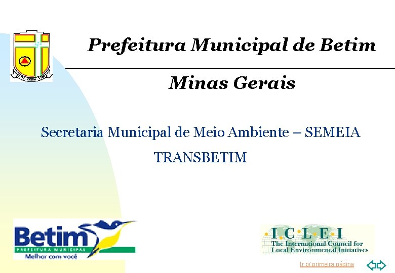 Prefeitura Municipal de Betim Minas Gerais Secretaria Municipal de Meio Ambiente – SEMEIA TRANSBETIM