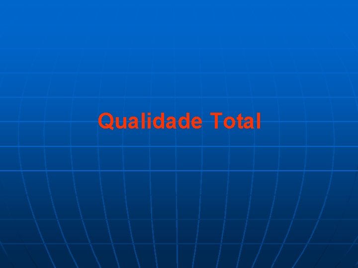 Qualidade Total 