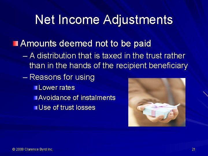 Net Income Adjustments Amounts deemed not to be paid – A distribution that is
