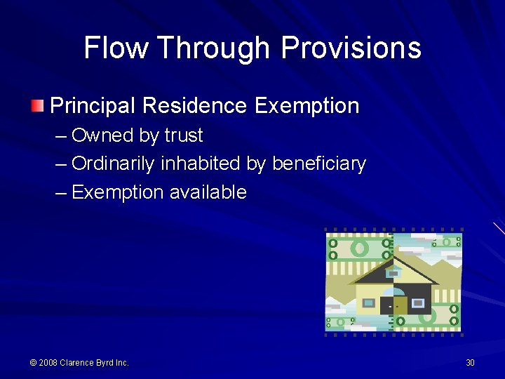 Flow Through Provisions Principal Residence Exemption – Owned by trust – Ordinarily inhabited by