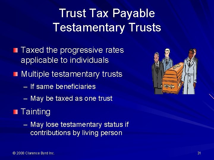 Trust Tax Payable Testamentary Trusts Taxed the progressive rates applicable to individuals Multiple testamentary