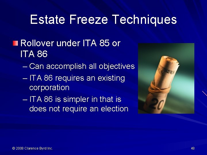 Estate Freeze Techniques Rollover under ITA 85 or ITA 86 – Can accomplish all