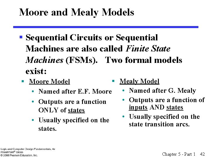 Moore and Mealy Models § Sequential Circuits or Sequential Machines are also called Finite