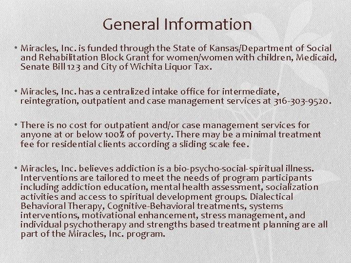 General Information • Miracles, Inc. is funded through the State of Kansas/Department of Social