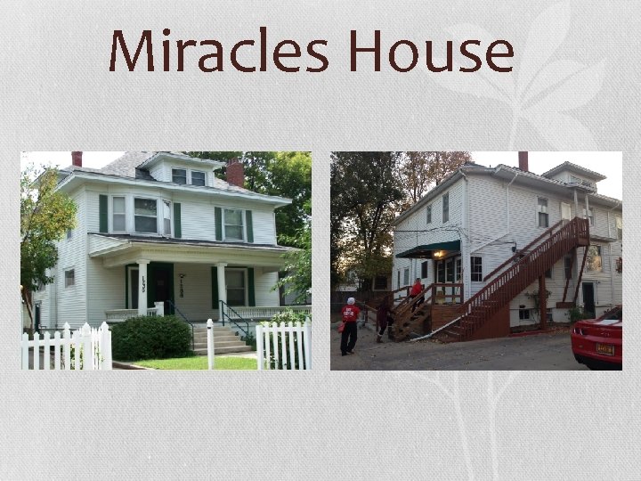 Miracles House 