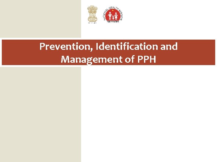 Prevention, Identification and Management of PPH 