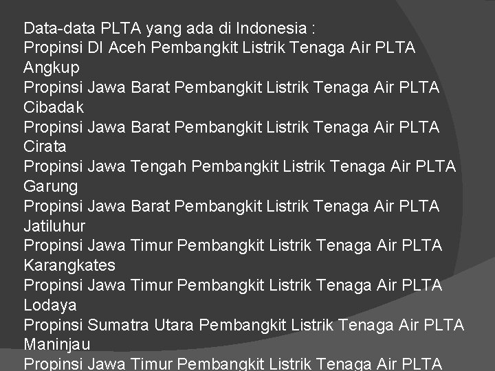 Data-data PLTA yang ada di Indonesia : Propinsi DI Aceh Pembangkit Listrik Tenaga Air